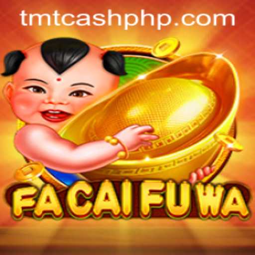 Exploring the Thrills of FaCaiFuWa: A Comprehensive Guide