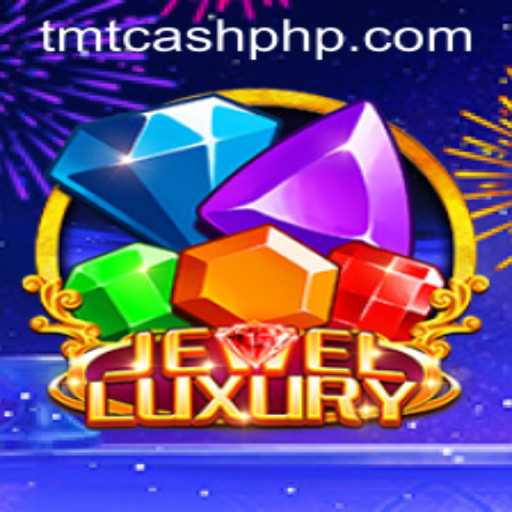 JewelLuxury: A New Era of Gaming with TMTCash